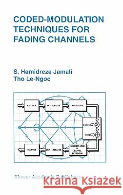 Coded-Modulation Techniques for Fading Channels S. Hamidreza Jamali Jamali                                   Tho Le-Ngoc 9780792394211 Springer - książka