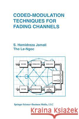 Coded-Modulation Techniques for Fading Channels Seyed Hamidrez Tho Le-Ngoc                              Seyed Hamidreza Jamali 9781461361763 Springer - książka