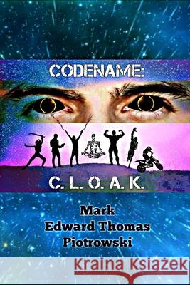 CODENAME: C. L. O. A. K. Mystery Writer Mark Edward Thomas Piotrowski 9781794725485 Lulu.com - książka