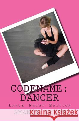 Codename: Dancer (Large Print Edition): A Dani Spevak Mystery Amanda Brice 9781477411049 Createspace - książka