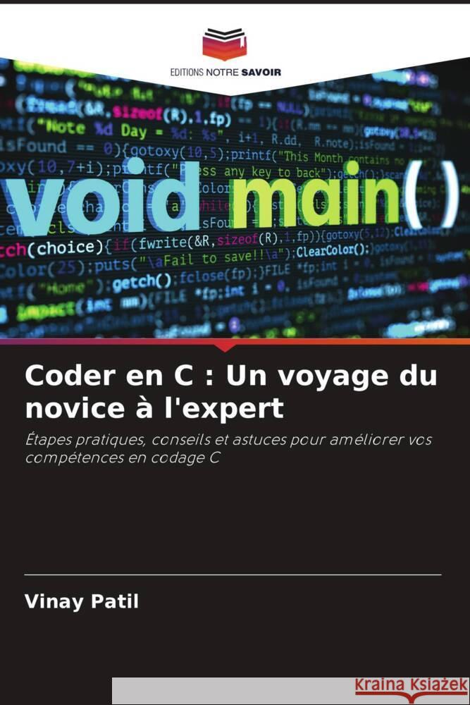 Coder en C: Un voyage du novice ? l'expert Vinay Patil 9786207413515 Editions Notre Savoir - książka