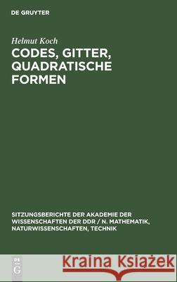 Codes, Gitter, Quadratische Formen Koch, Helmut 9783112548493 de Gruyter - książka