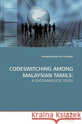 Codeswitching Among Malaysian Tamils Paramasivam Muthusamy 9783639243604 VDM Verlag - książka