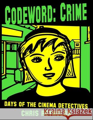 Codeword: Crime Chris Reynolds 9781500536022 Createspace Independent Publishing Platform - książka