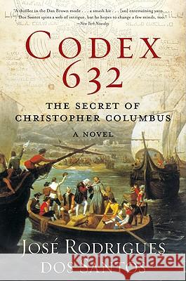 Codex 632: The Secret of Christopher Columbus: A Novel Jose Rodrigue 9780061173196 Harper Paperbacks - książka
