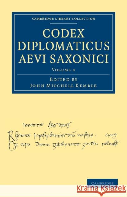 Codex Diplomaticus Aevi Saxonici John Mitchell Kemble 9781108035880 Cambridge University Press - książka