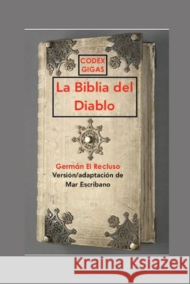 Codex Gigas: La Biblia del Diablo Escribano, Mar 9798293037360 Independently Published - książka