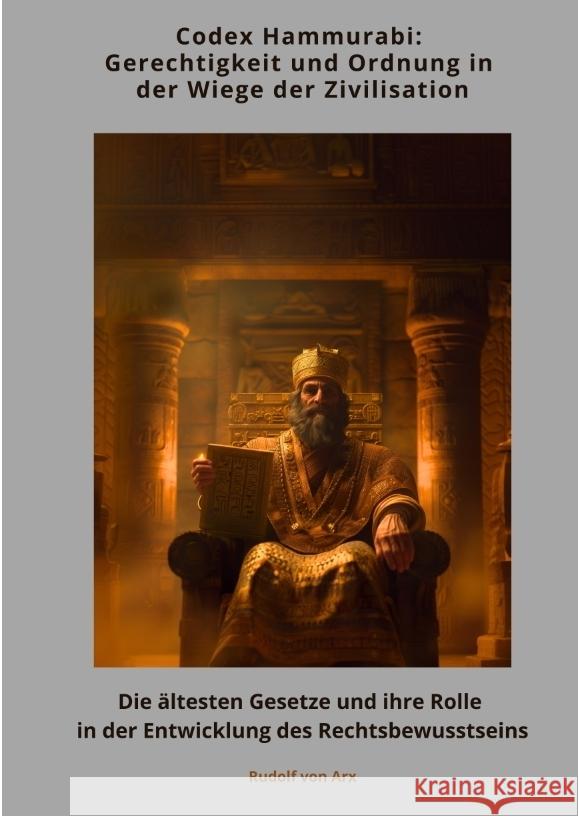 Codex Hammurabi: Gerechtigkeit und Ordnung in der Wiege der Zivilisation von Arx, Rudolf 9783384400635 tredition - książka