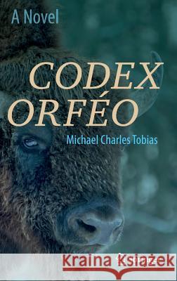 Codex Orféo Tobias, Michael Charles 9783319306216 Springer - książka