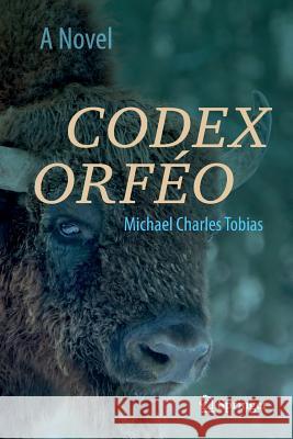 Codex Orféo Tobias, Michael Charles 9783319808536 Springer - książka