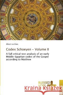 Codex Schoeyen - Volume II Albert Te 9786204187013 Blessed Hope Publishing - książka