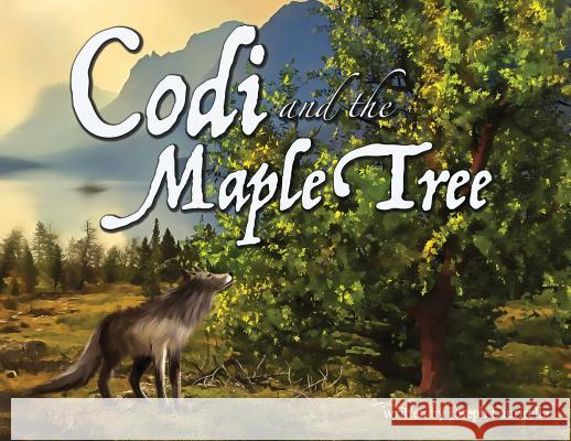 Codi and the Maple Tree Joseph Lauricella Olga Pietraszek Yip Jar Design 9781949522426 Storybook Genius, LLC - książka