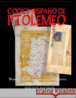 Codice Hispano de Ptolemeo: Claudii Ptolomaei Alexandrini Cosmographia Iacobvs Angelvs interprete (1401-1500) S. a. I. S., Scientific Atlantology Inte 9781480122826 Createspace - książka