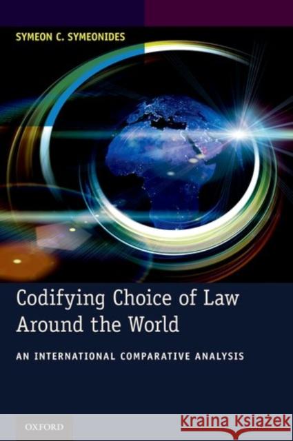 Codifying Choice of Law Around the World: An International Comparative Analysis Symeon C. Symeonides 9780190689964 Oxford University Press, USA - książka