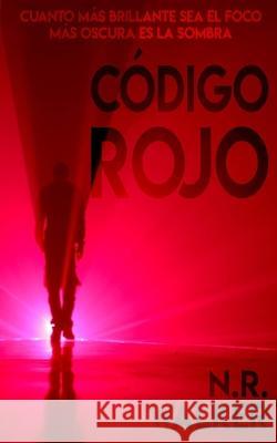 Código Rojo N R Walker, Francisco David 9798469915973 Independently Published - książka