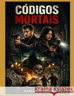 Códigos Mortais Contente, Maria Virginia Antunes 9798258562111 Independently Published - książka