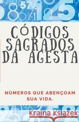 Codigos Numericos Sagrados da Agesta Edwin Pinto   9798215537398 Edwin Pinto - książka