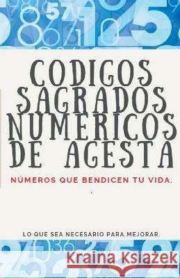 Codigos Sagrados Numericos de Agesta Edwin Pinto   9798215989661 Edwin Pinto - książka