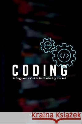 Coding Anik Chakraborty   9798889754381 Notion Press - książka