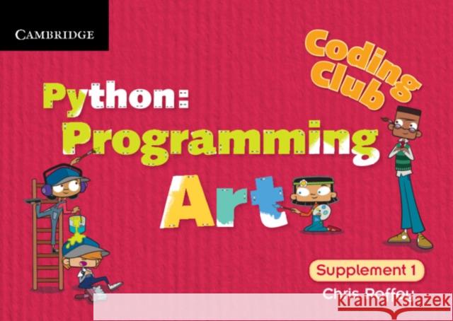 Coding Club Python: Programming Art Supplement 1 Chris Roffey 9781107631090 Cambridge University Press - książka