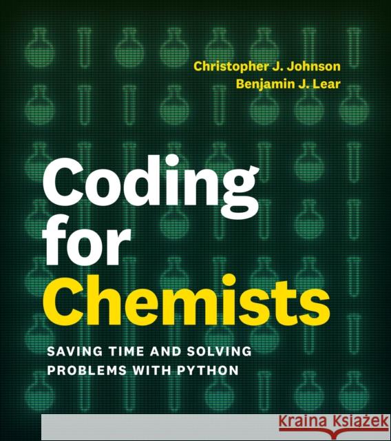 Coding for Chemists Christopher J. Johnson 9780262054485 MIT Press Ltd - książka