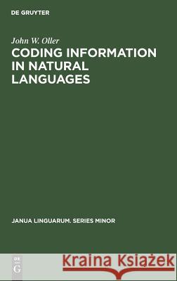 Coding Information in Natural Languages John William Oller 9783111272979 Walter de Gruyter - książka