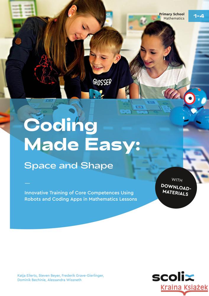 Coding Made Easy: Space and Shape Eilerts, Beyer, G.-Gierlinger 9783403107699 Scolix - książka