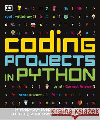 Coding Projects in Python DK 9781465461889 DK Publishing (Dorling Kindersley) - książka