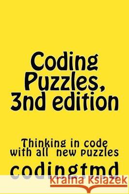 Coding Puzzles, 3nd edition: Thinking in code Codingtmd 9781974513604 Createspace Independent Publishing Platform - książka