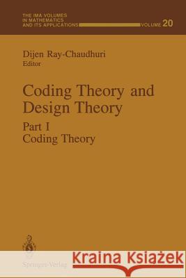 Coding Theory and Design Theory: Part I Coding Theory Ray-Chaudhuri, Dijen 9781461389965 Springer - książka