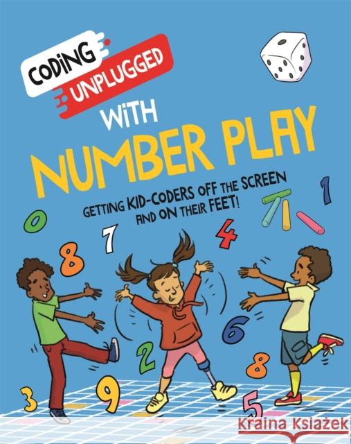 Coding Unplugged: With Number Play Kaitlyn Siu 9781526321947 Hachette Children's Group - książka