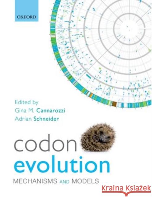 Codon Evolution: Mechanisms and Models Cannarozzi, Gina M. 9780199601165  - książka
