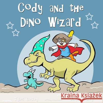 Cody and the Dino Wizard Tyler Cosley 9781329201200 Lulu.com - książka