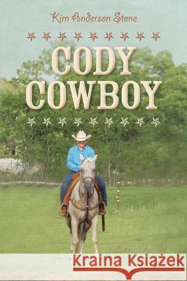 Cody Cowboy Kim Anderson Stone 9781535243582 Createspace Independent Publishing Platform - książka