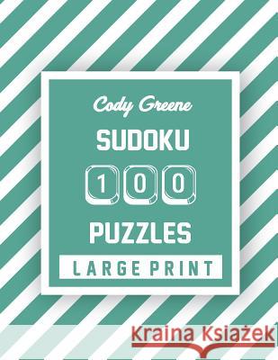 Cody Greene Sudoku: Easy to Hard Large Print Puzzles Cody Greene 9781074559793 Independently Published - książka