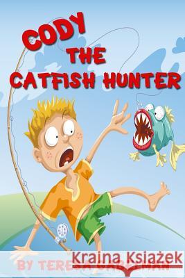 Cody The Catfish Hunter: (Ages 7-10) Editing, Hot Tree 9781499141177 Createspace Independent Publishing Platform - książka