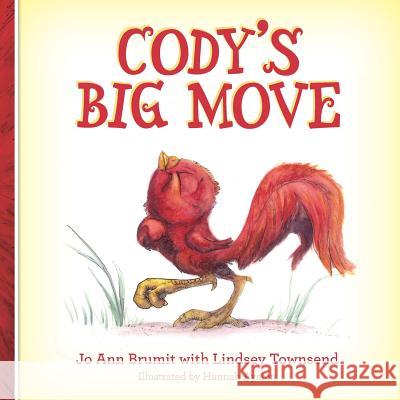 Cody's Big Move Jo Ann Brumit Hannah Ayalon Lindsey Townsend 9780615828404 La Mer Publishing - książka