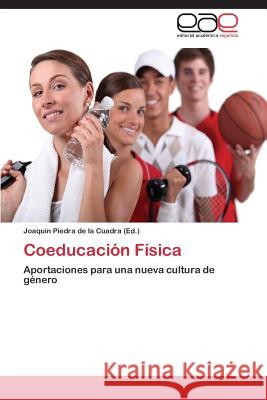 Coeducación Física Piedra de la Cuadra Joaquín 9783847368649 Editorial Academica Espanola - książka