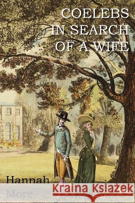 Coelebs in Search of a Wife Hannah More 9781612037264 Bottom of the Hill Publishing - książka