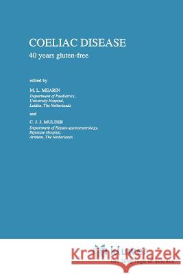 Coeliac Disease: 40 Years Gluten-Free M. L. Mearin Chr J. Mulder 9789048140879 Not Avail - książka