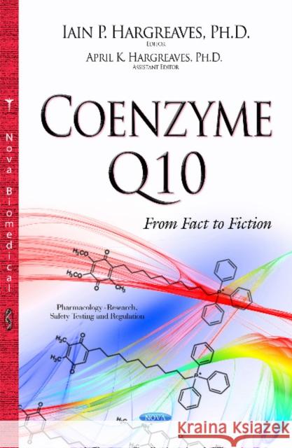 Coenzyme Q10: From Fact to Fiction Iain P Hargreaves 9781634828222 Nova Science Publishers Inc - książka