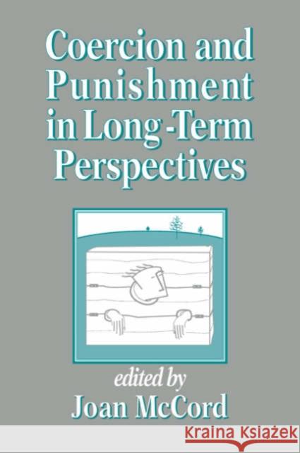 Coercion and Punishment in Long-Term Perspectives Joan McCord 9780521645676 Cambridge University Press - książka