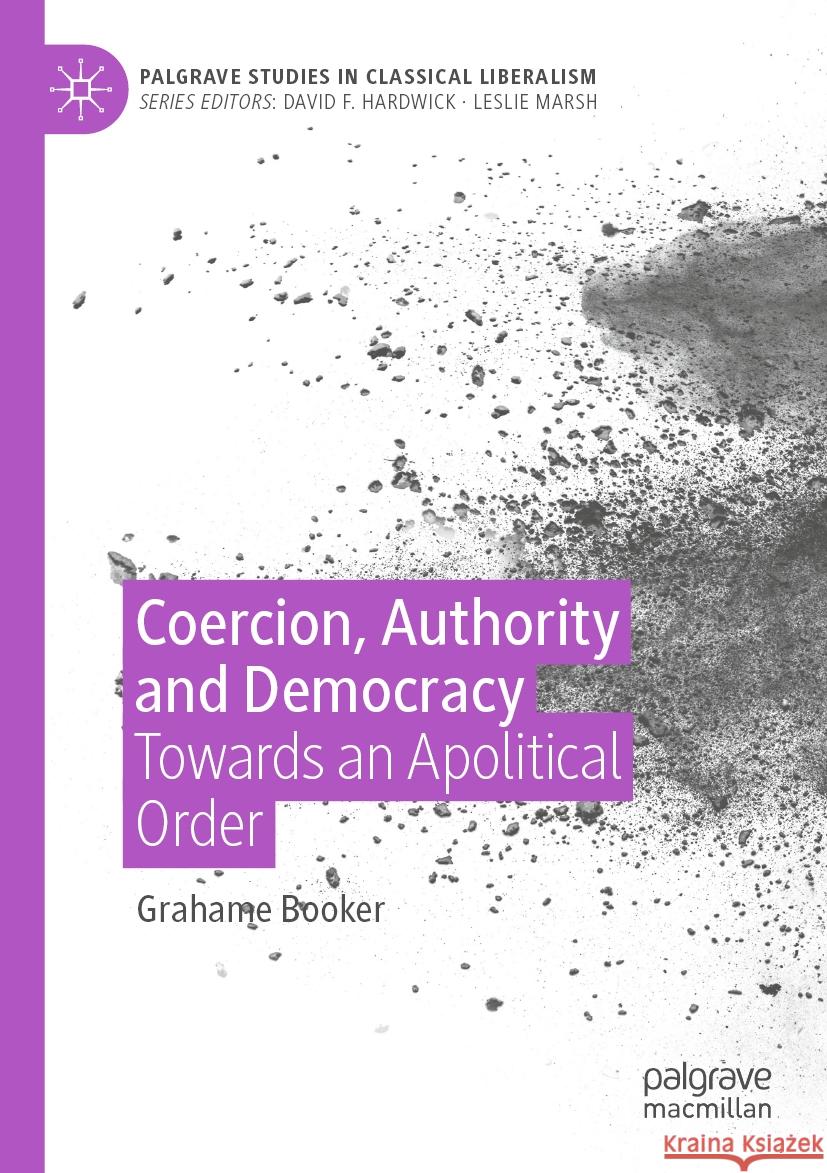 Coercion, Authority and Democracy Grahame Booker 9783031168857 Springer International Publishing - książka