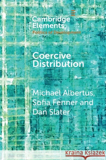 Coercive Distribution Michael Albertus Sofia Fenner Dan Slater 9781108462136 Cambridge University Press - książka