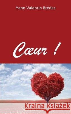 Coeur ! Yann Valentin Bredas 9781717727473 Independently Published - książka