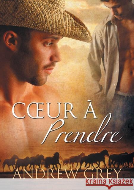 Coeur a Prendre (Translation) Grey, Andrew 9781623801687 Dreamspinner Press - książka