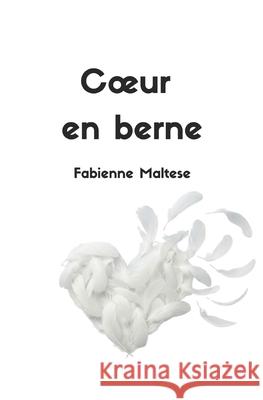 Coeur en berne Raymond de la Braize, Fabienne Maltese 9798334735309 Independently Published - książka