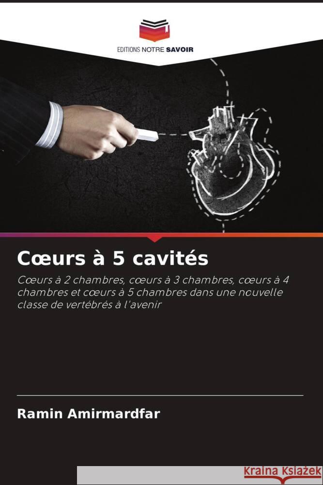 Coeurs à 5 cavités Amirmardfar, Ramin 9786207114054 Editions Notre Savoir - książka