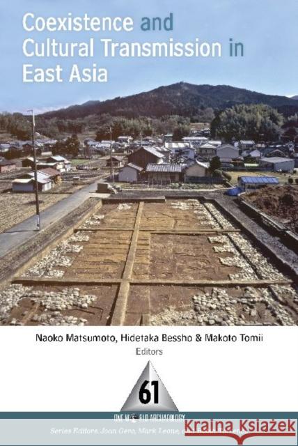 Coexistence and Cultural Transmission in East Asia Naoko Matsumoto Hidetaka Bessho Makoto Tomii 9781598743357 Left Coast Press - książka