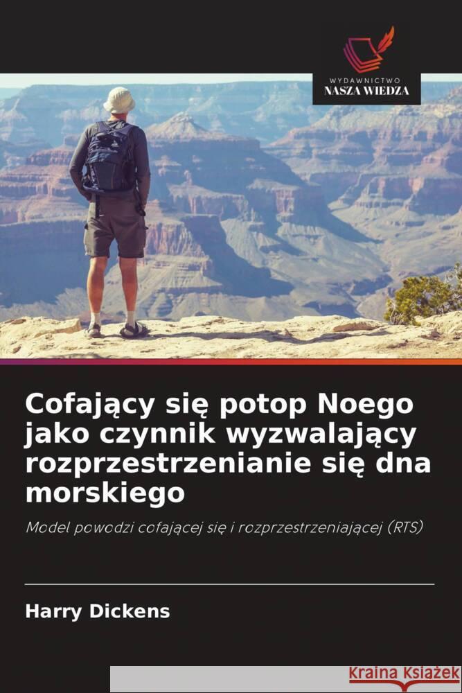 Cofający się potop Noego jako czynnik wyzwalający rozprzestrzenianie się dna morskiego Harry Dickens 9786208296674 Wydawnictwo Nasza Wiedza - książka